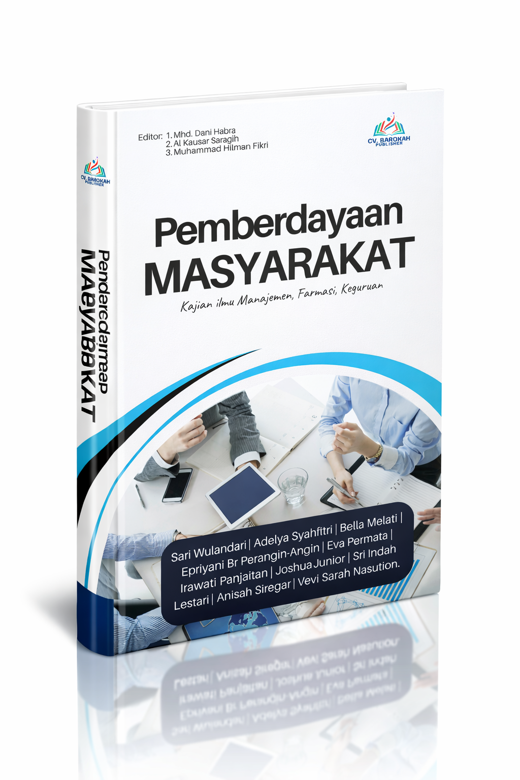PEMBERDAYAAN MASYARAKAT Kajian Ilmu Manajemen, Farmasi, Keguruan [sumber elektronis]