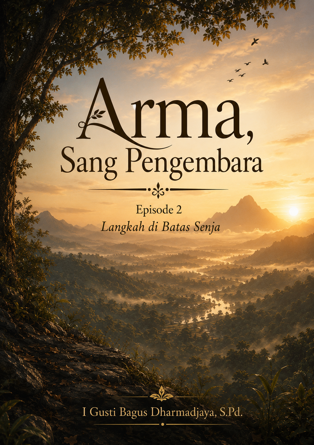 Arma, Sang Pengembara Episode 2  Langkah di Batas Senja