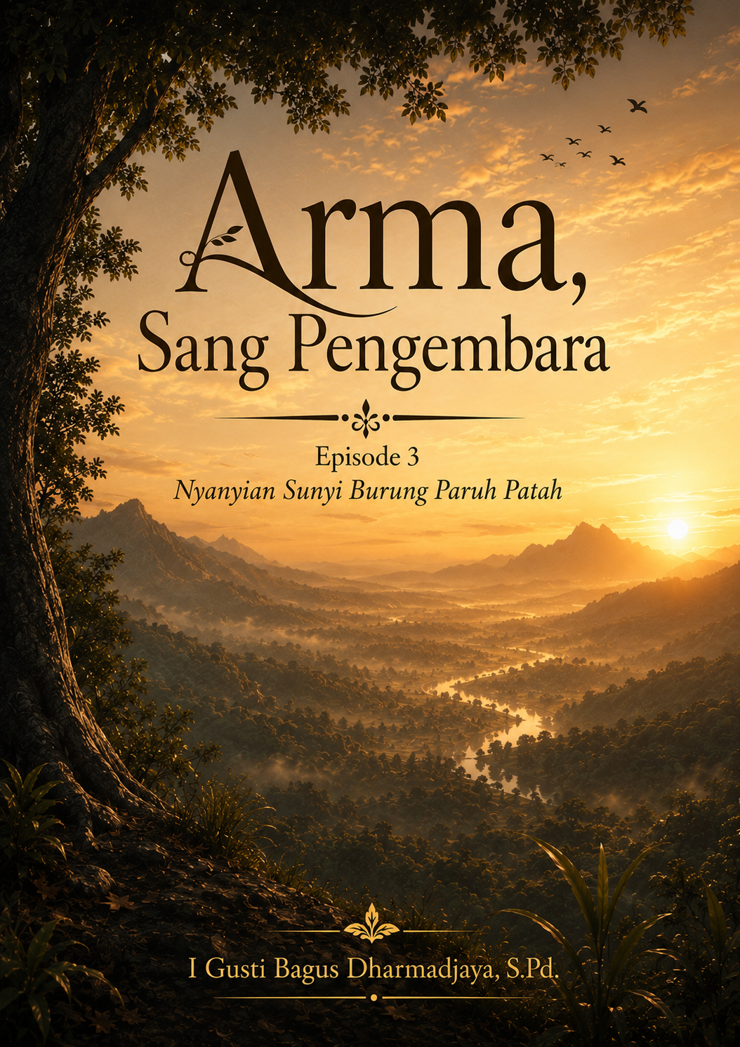 Arma, Sang Pengembara Episode 3 Nyanyian Sunyi Burung Paruh Patah